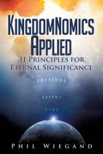 Kingdomnomics Applied af Phil Wiegand