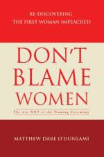 Don't Blame Women af Matthew Dare O'Dunlami