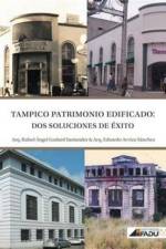 Tampico, Patrimonio Edificado af Eduardo Arvizu