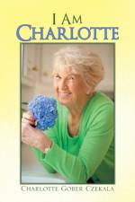 I Am Charlotte af Charlotte Gober Czekala