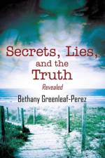 Secrets, Lies, and the Truth af Bethany Greenleaf Perez