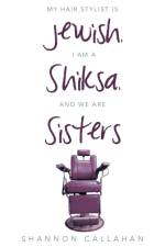 My Hair Stylist Is Jewish, I Am a Shiksa, and We Are Sisters af Shannon Callahan