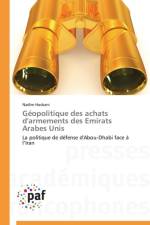 Geopolitique Des Achats d'Armements Des Emirats Arabes Unis af Hasbani-N