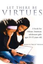 Let There Be Virtues af Bernetta Breezy Watson