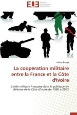 Coop ration Militaire Entre La France Et La C te d'Ivoire af Banga-A