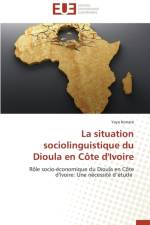 La Situation Sociolinguistique Du Dioula En C te d'Ivoire af Konate-Y