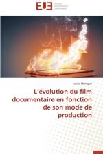 L volution Du Film Documentaire En Fonction de Son Mode de Production af Hentgen-L