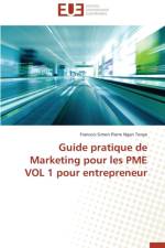 Guide Pratique de Marketing Pour Les Pme Vol 1 Pour Entrepreneur af Ngan Tonye-F