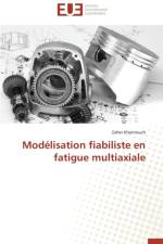 Mod lisation Fiabiliste En Fatigue Multiaxiale af Khantouch-Z