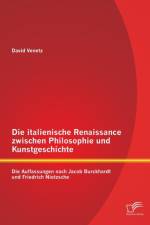 Die italienische Renaissance zwischen Philosophie und Kunstgeschichte af David Venetz
