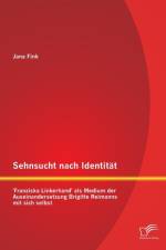 Sehnsucht nach Identitat - 'Franziska Linkerhand' als Medium der Auseinandersetzung Brigitte Reimanns mit sich selbst af Jana Fink