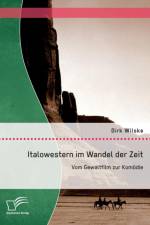 Italowestern im Wandel der Zeit af Dirk Wilske