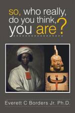 So, Who Really, Do You Think, You Are? af Everett C