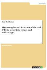Aktivierung Latenter Steueranspruche Nach Ifrs Fur Steuerliche Verlust- Und Zinsvortrage af Anja Christianus