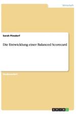 Die Entwicklung einer Balanced Scorecard af Sarah Pinsdorf