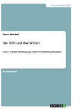Die NPD und ihre Wahler af Sarah Pinsdorf