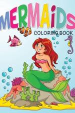 Mermaids Coloring Book af Speedy Publishing LLC