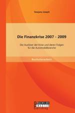 Die Finanzkrise 2007 - 2009 af Sowjana Joseph