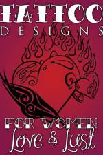 Tattoo Designs for Women (Love & Lust) af Speedy Publishing LLC