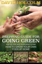 Prepping Guide for Going Green af David Holcolm