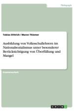 Ausbildung Von Volksschullehrern Im Nationalsozialismus Unter Besonderer Berucksichtigung Von Uberfullung Und Mangel af Tobias Dittrich