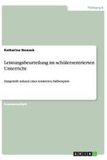 Leistungsbeurteilung Im Schulerzentrierten Unterricht af Katharina Nowack