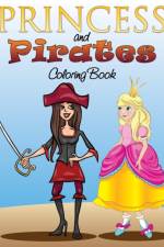 Princess and Pirates Coloring Book af Speedy Publishing LLC