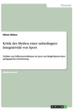 Kritik des Mythos einer unbedingten Integrativitat von Sport af Oliver Ehlers