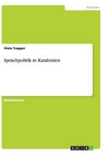 Sprachpolitik in Katalonien af Viola Trapper