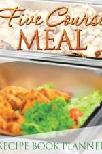 Five Course Meal Recipe Book Planner af Speedy Publishing LLC