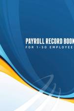 Payroll Record Book (for 1-50 Employees) af Speedy Publishing LLC