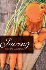 Juicing Recipe Journal af Speedy Publishing LLC