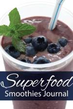 Superfood Smoothies Journal af Speedy Publishing LLC