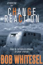 Preparing for Change Reaction af Bob Whitesel