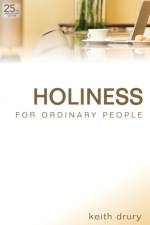 Holiness for Ordinary People af Keith Drury