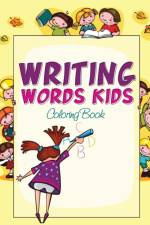 Writing Words Kids Coloring Book af Speedy Publishing LLC