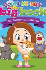 Color Me Now the Big Book (200 Pages of Coloring Fun) af Speedy Publishing LLC