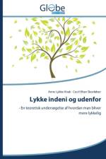 Lykke Indeni Og Udenfor af Knak Anne Lykke