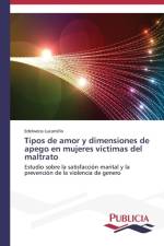 Tipos de amor y dimensiones de apego en mujeres victimas del maltrato af Edelweiss Lucariello