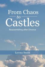 From Chaos to Castles af Lorena Smith