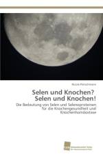 Selen und Knochen? Selen und Knochen! af Nicole Pietschmann