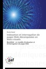 Indexation Et Interrogation de Pages Web Decomposees En Blocs Visuels af Faessel-N
