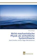 Nicht-mechanistische Physik als einheitliche Systemtheorie af Vilmos Balogh