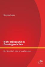 Mehr Bewegung in Ganztagsschulen af Nicholas Haase
