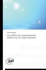 Les Effets Du Rayonnement Solaire Sur Le Corps Humain af Deberly-L