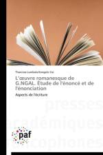 L Uvre Romanesque de G.Ngal. Etude de l'Enonce Et de l'Enonciation af Sisi-T