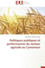 Politiques Publiques Et Performances Du Secteur Agricole Au Cameroun af Olugu-J