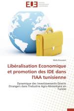 Lib ralisation Economique Et Promotion Des Ide Dans l'Iaa Tunisienne af Koussani-W