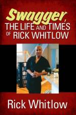 Swagger, the Life and Times of Rick Whitlow af Rick Whitlow