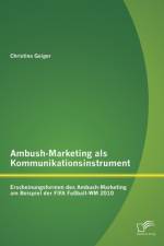 Ambush-Marketing als Kommunikationsinstrument af Christina Geiger